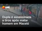 Dupla é assassinada após matar um homem e ferir uma mulher em Maceió (AL); vídeo mostra momento