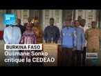 Au Burkina Faso, Ousmane Sonko critique la CEDEAO • FRANCE 24
