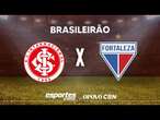 INTERNACIONAL X FORTALEZA - AO VIVO | BRASILEIRÃO - 19ª RODADA