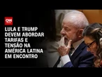Lula e Trump devem abordar tarifas e tensão na América Latina | CNN PRIME TIME