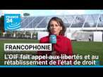Francophonie : Liban, Haïti... l'OIF fait appel aux libertés et au rétablissement de l'état de droit