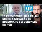 Lula diz que Bolsonaro confessa culpa ao pedir anistia | O POVO NEWS