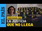 Videoanálisis: La justicia que no llega en México | EL PAÍS