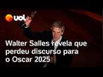 Oscar do Brasil: Walter Salles queria dizer 'ditadura nunca mais' em português durante o discurso