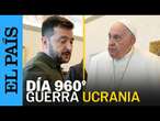 GUERRA UCRANIA | Zelenski busca apoyo en el Vaticano y Alemani | EL PAÍS