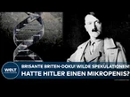 ADOLF HITLER: Brisante Briten-Doku! Wilde Spekulationen! Hatte der Diktator einen Mikropenis?