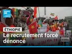 Éthiopie : des manifestants accusent le TPLF de recourir à la conscription forcée • FRANCE 24