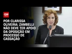 Análise: Zambelli não deve ter apoio da oposição em processo de cassação | BASTIDORES CNN