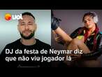 DJ da festa de Neymar comenta sobre boatos de traição: 'Falta de respeito'