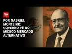 Análise: Governo vê no México mercado alternativo | CNN NOVO DIA