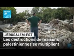 À Jérusalem-Est, les destructions de maisons palestiniennes se multiplient • FRANCE 24