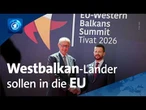 EU-Mitgliedschaft: Wie die Westbalkan-Länder die EU verstärken sollen