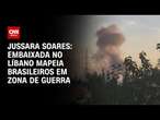 Jussara Soares: Embaixada no Líbano mapeia brasileiros em zona de guerra | CNN 360º