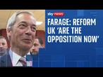 Farage declares Reform UK 'are the opposition now' after Runcorn win