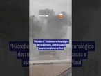 ‘Microburst’: Fenômeno meteorológico derruba árvores e destrói casas no Piauí