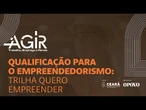 Qualificação para o empreendedorismo: Trilha Quero Empreender