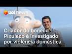 Criador do boneco Pixuleco é investigado por violência doméstica em Brasília