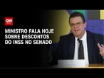 Fraude no INSS: ministro fala nesta quinta (15) no Senado sobre descontos | CNN NOVO DIA