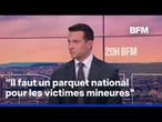 Jordan Bardella (RN) estime "qu'il faut un parquet national spécialisé pour les victimes mineures”