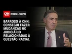 Barroso à CNN: Judiciário ainda é majoritariamente branco, mas houve mudanças | AGORA CNN