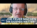 WALDBRÄNDE IN SÜDEUROPA: „Die Feuer machen ihr eigenes Wetter!“ Experte erklärt die dramatische Lage