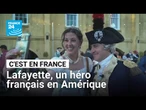 Lafayette, héro de la révolution américaine et symbole de l'amitié franco-américaine