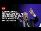 Julliana Lopes: Preocupação com as bets aumentou após envolvimento do Bolsa Família | CNN Arena