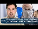 SOLINGEN: Lebenslang für Attentäter aus Syrien! Neue Details zum Urteil!