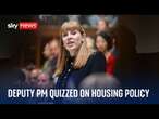 Live: UK Deputy Prime Minister Angela Rayner quizzed by MPs on housing policy