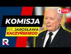 Na żywo: Komisja ws. Jarosława KACZYŃSKIEGO! Wniosek o pociągnięcie do odpowiedzialności karnej