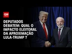 Debate: Qual o impacto eleitoral da aproximação Lula-Trump? | CNN ARENA