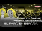 ESPECIAL INFORMATIVO | DISCURSO del PAPA en el CONGRESO y ante los OBISPOS