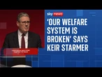 'Everyone agrees our welfare system is broken' says Starmer after facing rebellion from MPs