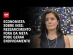 Economista sobre INSS: Problema vai muito além da meta | CNN PRIME TIME