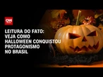Como Halloween conquistou protagonismo no Brasil | LIVE CNN