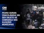 Pedro Duran: Cracolândia vai ser objeto de cobrança nas eleições municipais | CNN NOVO DIA