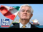Newt Gingrich reveals why Trump could be close to a win in Iran