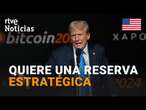 EE.UU: DONALD TRUMP PROMETE un ESPALDARAZO SIN PRECEDENTES al BITCOIN | RTVE Noticias