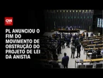 Anistia: PL foca em obter 257 assinaturas até quinta-feira (9) | CNN 360°
