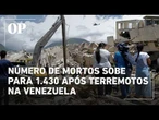 Sobe para 1.430 o número de mortos por terremotos na Venezuela, diz chefe do Parlamento