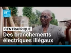 Centrafrique : les branchements électriques illégaux se multiplient dans les quartiers populaires