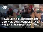 Brasileira é agredida em voo nos EUA; agressora é presa e retirada do avião