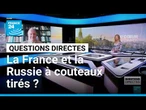 La France et la Russie à couteaux tirés ? • FRANCE 24