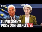 LIVE: EU leaders Von der Leyen and Costa address media after critical European Council meeting
