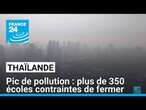 Pic de pollution en Thaïlande : plus de 350 écoles contraintes de fermer • FRANCE 24