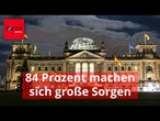 84 Prozent machen sich große Sorgen um Deutschland