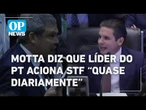 Motta ironiza e diz que líder do PT aciona STF “quase diariamente” | O POVO NEWS