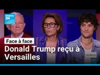 Donald Trump reçu à Versailles : opération séduction ? • FRANCE 24