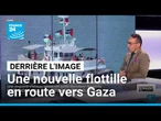 Derrière l'image : une nouvelle flottille vers Gaza pour briser le blocus humanitaire • FRANCE 24