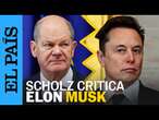 Scholz "Soy absolutamente crítico con lo que ha dicho Musk sobre la historia de Alemania"